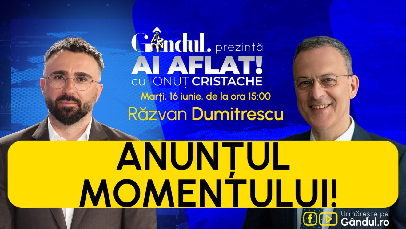 „Ai Aflat! cu Ionuț Cristache” începe marți, 16 iunie, de la ora 15.00, live pe Gândul. Invitat: Răzvan Dumitrescu