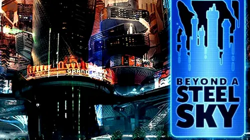 Beyond a Steel Sky, o nouă aventură de la realizatorii seriei Broken Sword