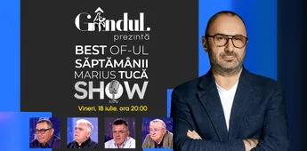 Gândul prezintă Marius Tucă Show – vineri, 18 iulie, de la ora 20.00