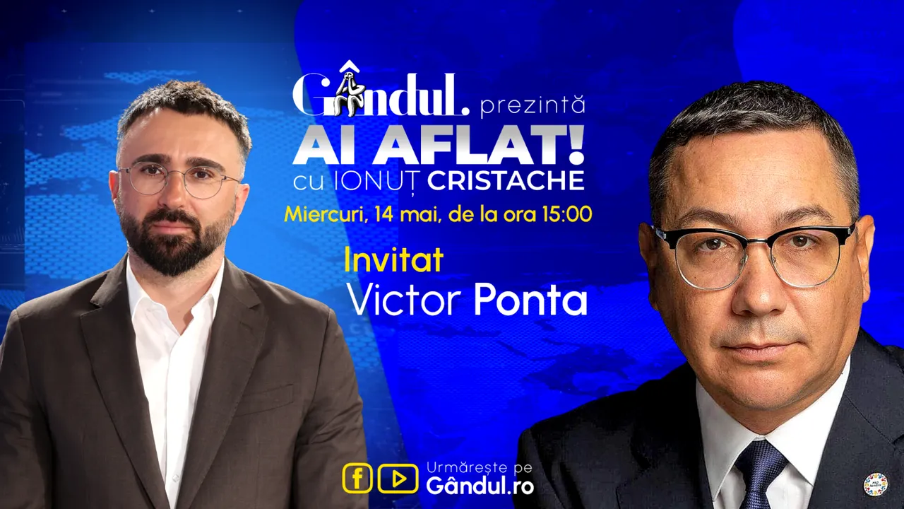 „Ai Aflat! cu Ionuț Cristache” începe miercuri, 14 mai, de la ora 15.00, live pe Gândul. Invitat: Victor Ponta