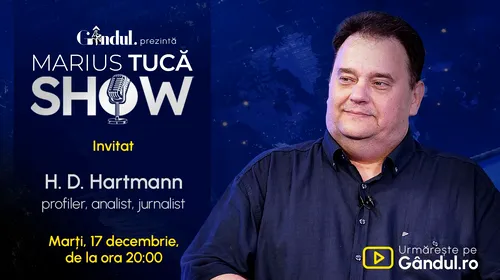 Marius Tucă Show începe marți, 17 decembrie, de la ora 20.00, live pe Gândul. Invitat: H. D. Hartmann