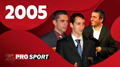 Prosport 25 - 2005. Primul trofeu al antrenorului Hagi. Plus alți doi campioni, Covaliu și Novak