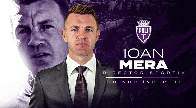 Ioan Mera a renunțat la cariera de fotbalist, însă continuă la Politehnica Timișoara într-o nouă postură. ”Propunerea a fost oarecum pe neaşteptate. Nu puteam să plec de aici şi apoi să am un regret”