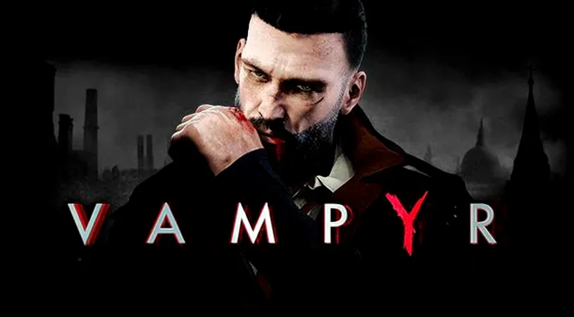 Vampyr - trailer final și live stream înainte de lansare