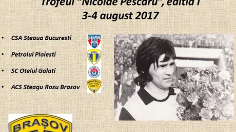 Petrolul, CSA Steaua, SC Oțelul și Steagu Roșu Brașov** vor participa prima ediție a turneului 