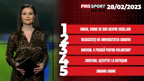 ProSport News | Neluțu Varga, vorbe de duh despre Debeljuh, în timp ce Marius Croitoru e așteptat la FC Botoșani! Cele mai noi știri din sport | VIDEO