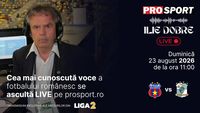 Ilie Dobre comentează LIVE pe ProSport.ro meciul Steaua – C.S.C. Dumbrăvița, duminică, 23 august 2026, de la ora 11:00