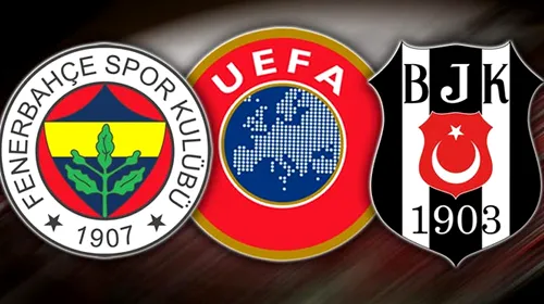UEFA a respins apelul clubului Beșiktaș și a admis parțial recursul grupării Fenerbahce