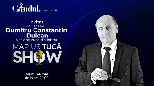 Marius Tucă Show începe marți, 24 mai, de la ora 20.00, live pe gandul.ro