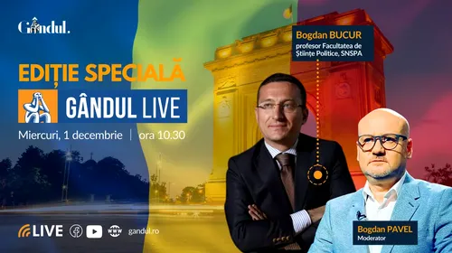 GÂNDUL LIVE. Bogdan Bucur, istoric și profesor universitar la SNSPA, invitat special de 1 Decembrie – Ziua Națională a României!