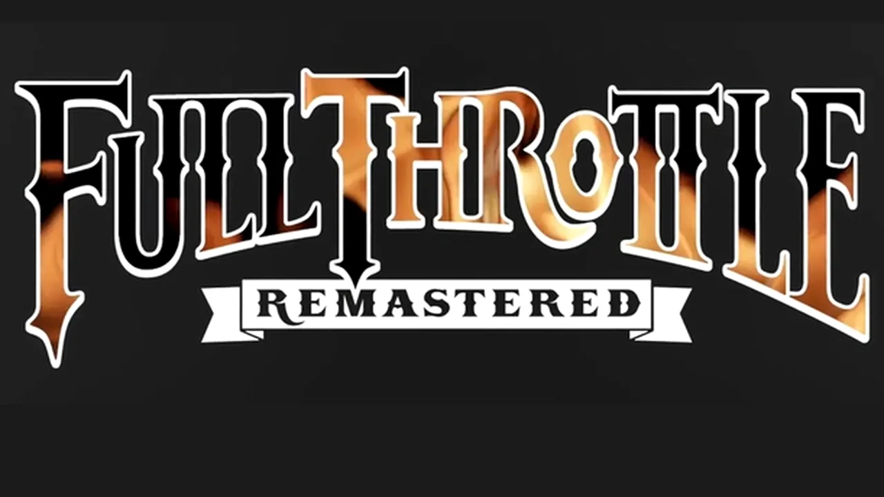 Full Throttle Remastered a primit primul trailer