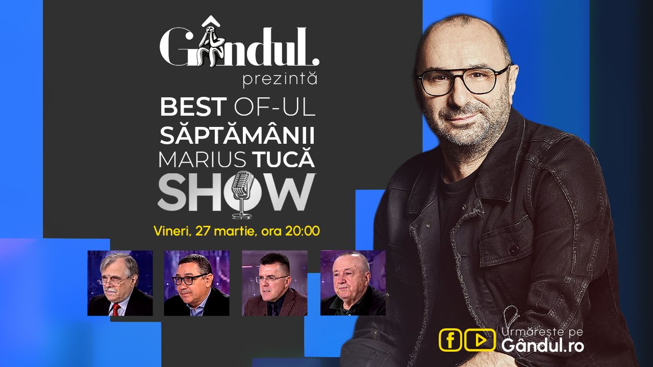 Gândul prezintă Best of Marius Tucă Show - vineri, 27 martie, de la ora 20.00