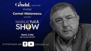 Marius Tucă Show începe marți, 2 mai, de la ora 20.00, live pe gândul.ro. Invitați: Catinca Tăbăcaru și Cornel Nistorescu