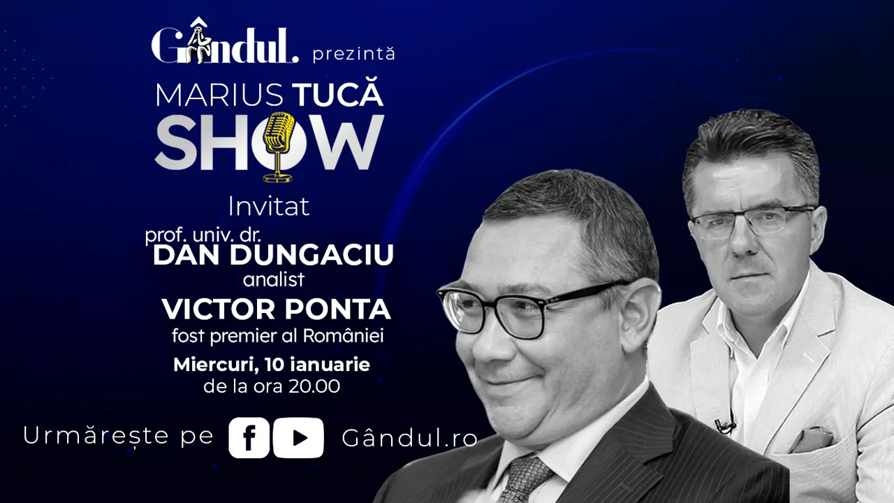 Marius Tucă Show începe miercuri, 10 ianuarie, de la ora 20:00, live pe gândul.ro. Invitați: Victor Ponta și prof. univ. dr. Dan Dungaciu