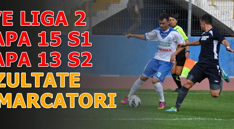 Etapa bombelor!** Clinceniul, Iașiul și Bistrița au pierdut în deplasare!