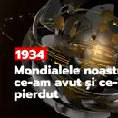 Documentar ProSport | „Mondialele noastre: ce-am avut și ce-am pierdut”, România la ediția din 1934. De ce am pierdut cu Cehoslovacia și cum s-a ajuns la acest meci? (episodul 2) | VIDEO