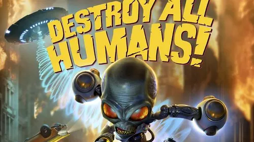 Destroy All Humans! va beneficia de un remake complet