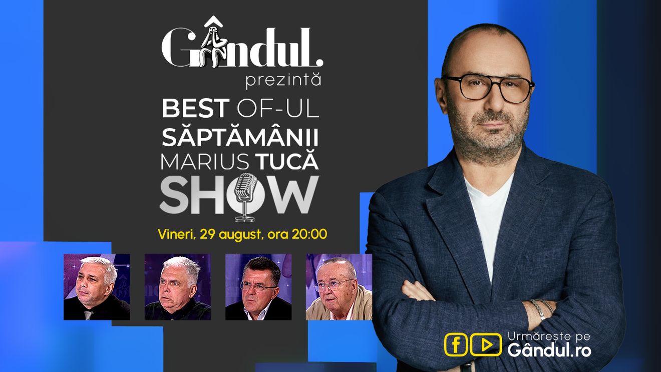 Gândul prezintă Best of Marius Tucă Show - vineri, 29 august, de la ora 20.00