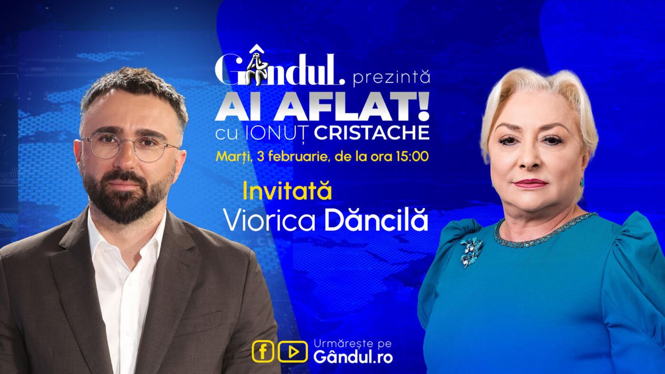 „Ai Aflat! cu Ionuț Cristache” începe marți, 3 februarie, de la ora 15.00, live pe Gândul. Invitată: Viorica Dăncilă