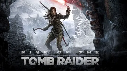 Rise of The Tomb Raider – foarte curând și pe PC!