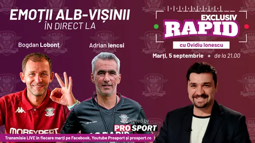 Doi campioni în alb-vișiniu, în platou alături de Ovidiu Ionescu la EXCLUSIV <i class='ep-highlight'>RAPID</i>, marți, 5 septembrie