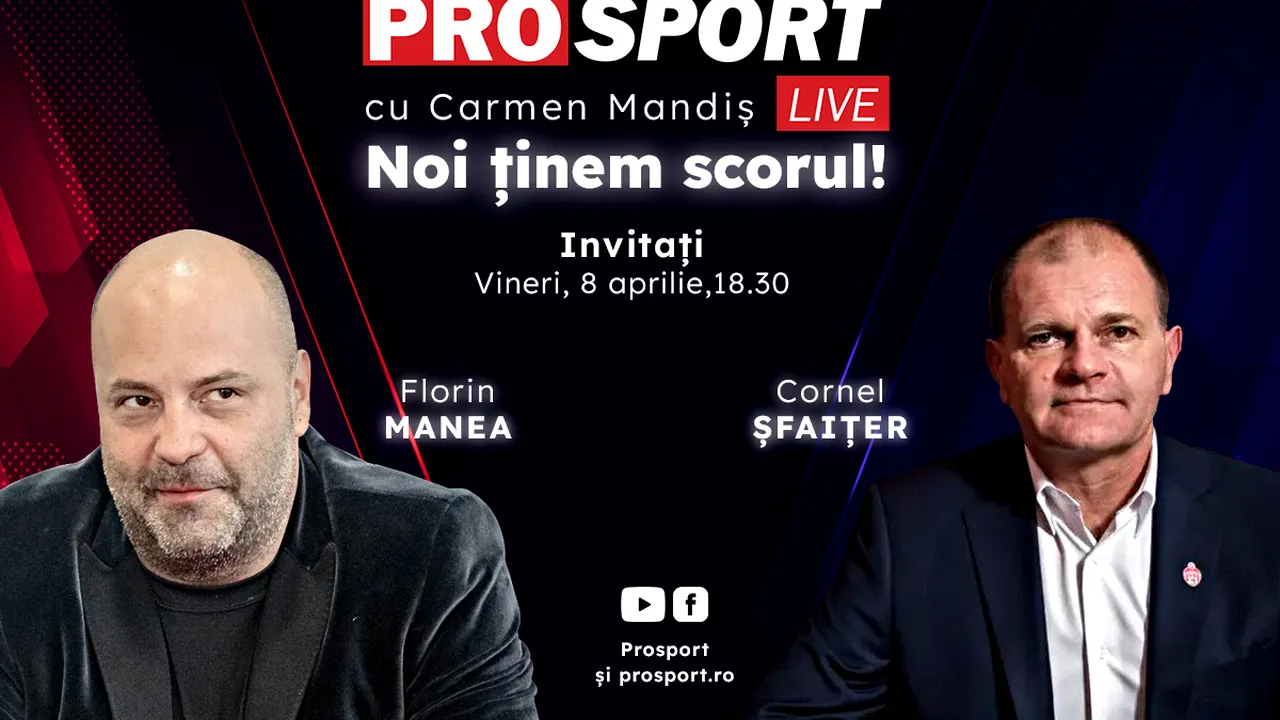 ProSport Live, o nouă ediție pe prosport.ro! Florin Manea și Cornel Șfaițer analizează cele mai importante informații din fotbalul românesc!