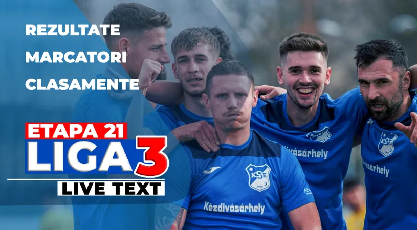 Etapa 21 Liga 3 | Minaur Baia Mare pierde în deplasare, Unirea Dej se face de râs acasă. FCSB 2 își vede amenințată poziția de play-off
