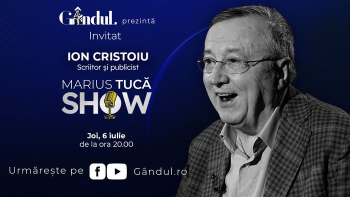 Marius Tucă Show începe joi, 6 iulie, de la ora 20.00, live pe gândul.ro. Invitat: Ion Cristoiu