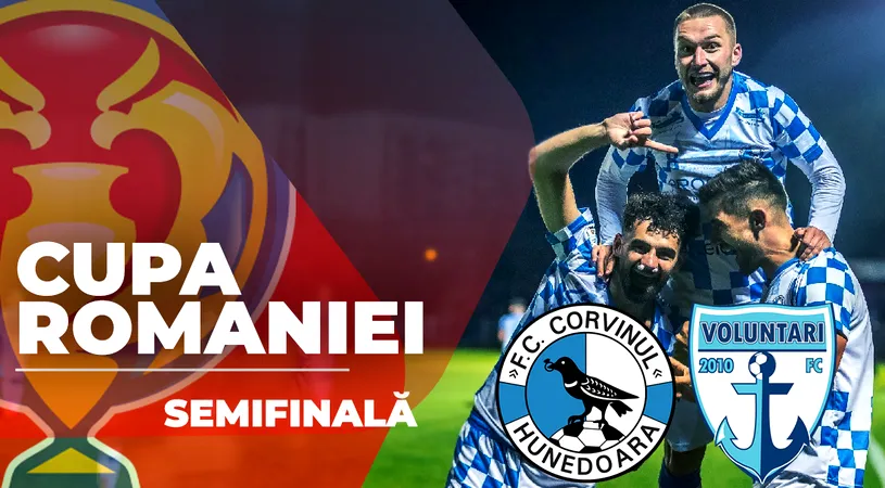 Corvinul umilește și FC Voluntari și urcă pentru prima dată în istoria sa în finala Cupei României. O echipă din Liga 2, din nou în ultimul act al competiției KO