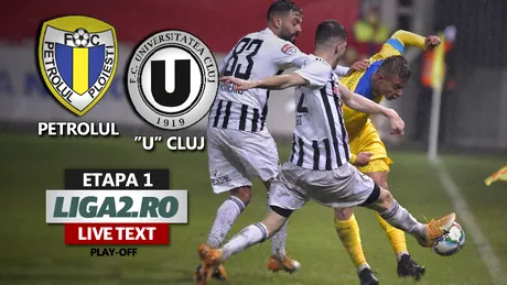 Petrolul și ”U” Cluj, egale la debutul play-off-ului Ligii 2. 10.000 de spectatori au făcut o atmosferă incendiară pe ”Ilie Oană”
