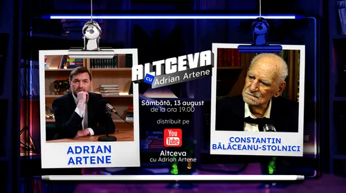 Constantin Bălăceanu-Stolnici este invitat la podcastul ALTCEVA cu Adrian Artene