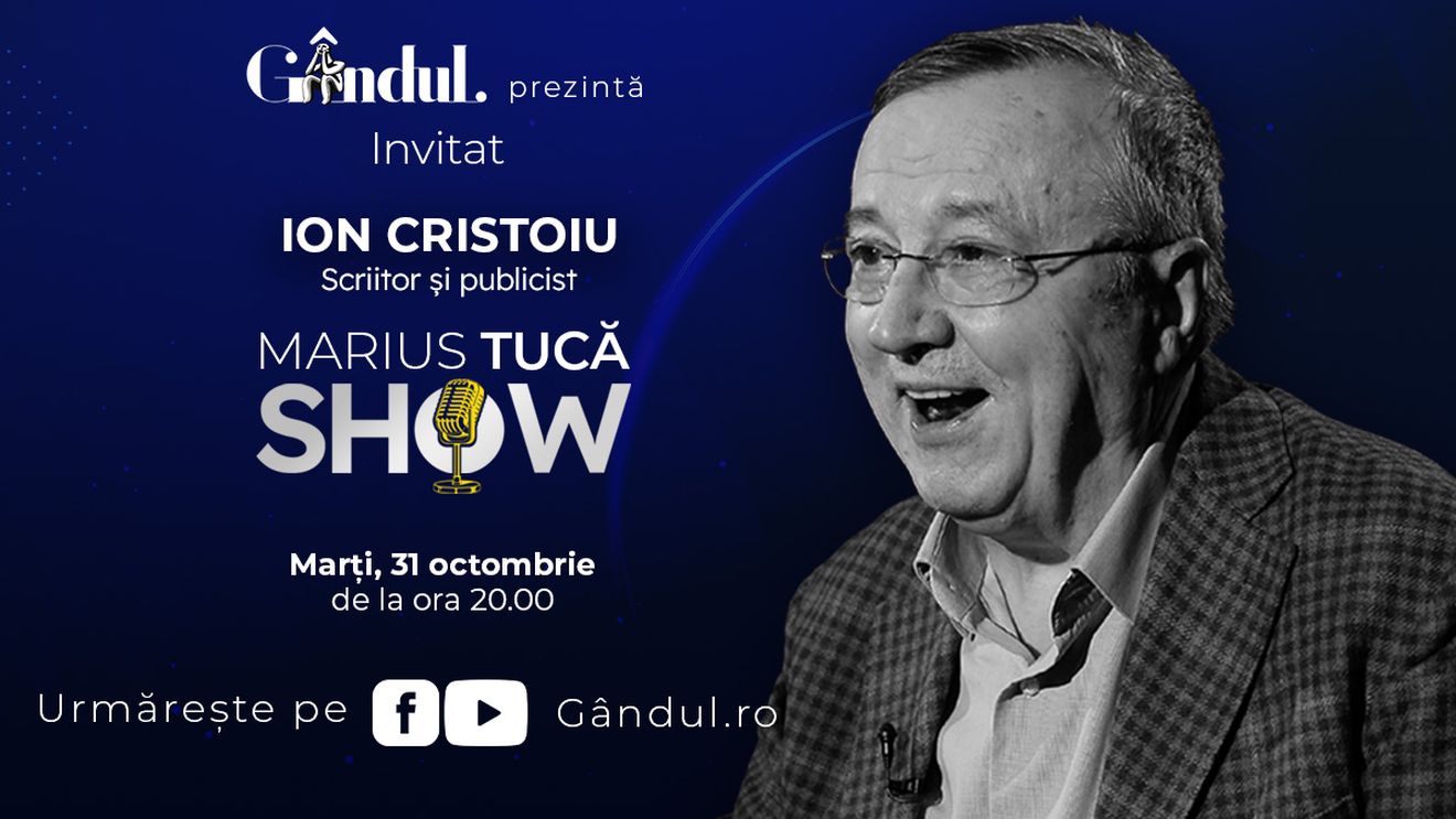 Marius Tucă Show începe marți, 31 octombrie, de la ora 20.00, live pe gândul.ro. Invitat: Ion Cristoiu