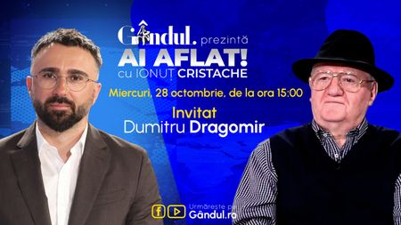 „Ai Aflat! cu Ionuț Cristache” începe miercuri, 28 octombrie, de la ora 15.00, live pe Gândul. Invitat: Dumitru Dragomir