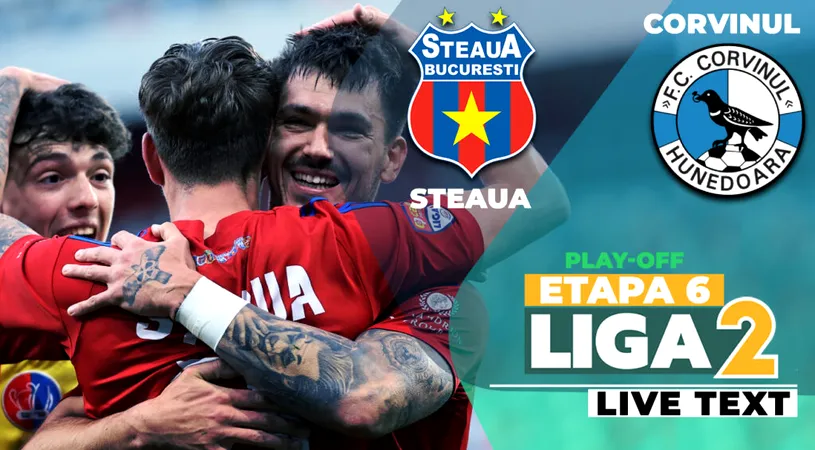 Steaua – Corvinul se joacă ACUM! ”Militarii” sunt KO în apărare, diferență clară de valoare între cele două echipe