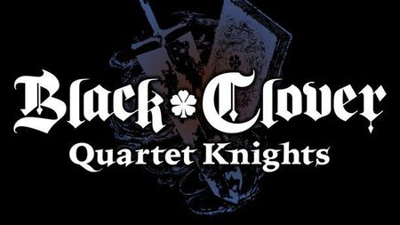 Black Clover Quartet Knights - dată de lansare și trailer nou