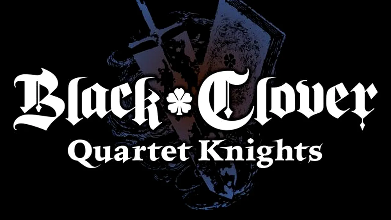 Black Clover Quartet Knights - personaje și reguli de joc