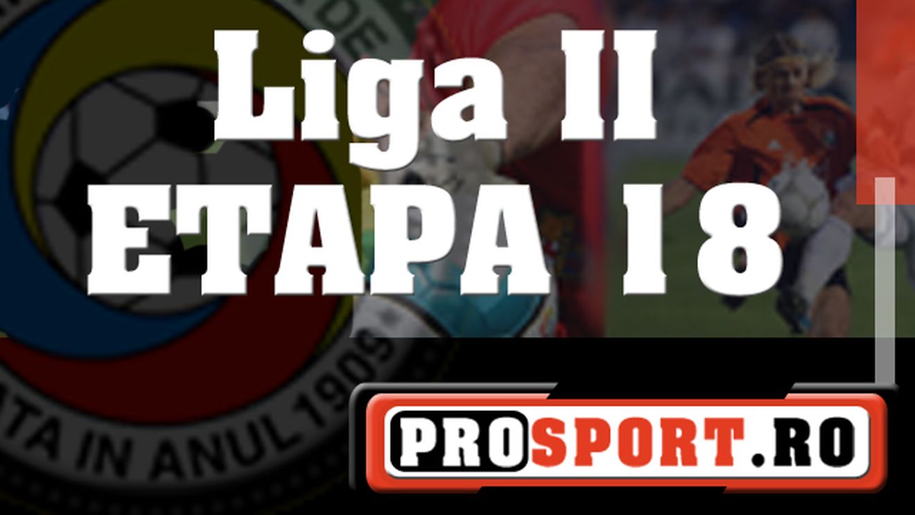 Liga 2, etapa a XVIII-a