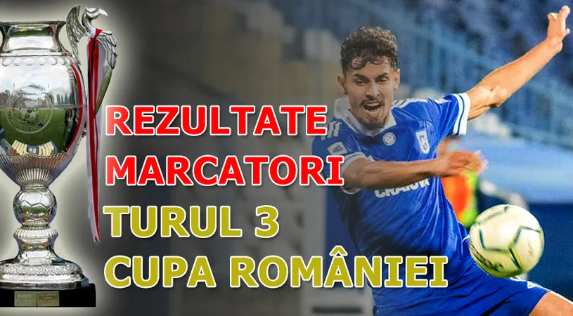 Cupa României, turul 3, rezultate | ”FC U” Craiova trece la lovituri de departajare de CSM Reșița, Unirea Slobozia e eliminată de Ulmu. Încă două partide sunt decise la ”masa verde”