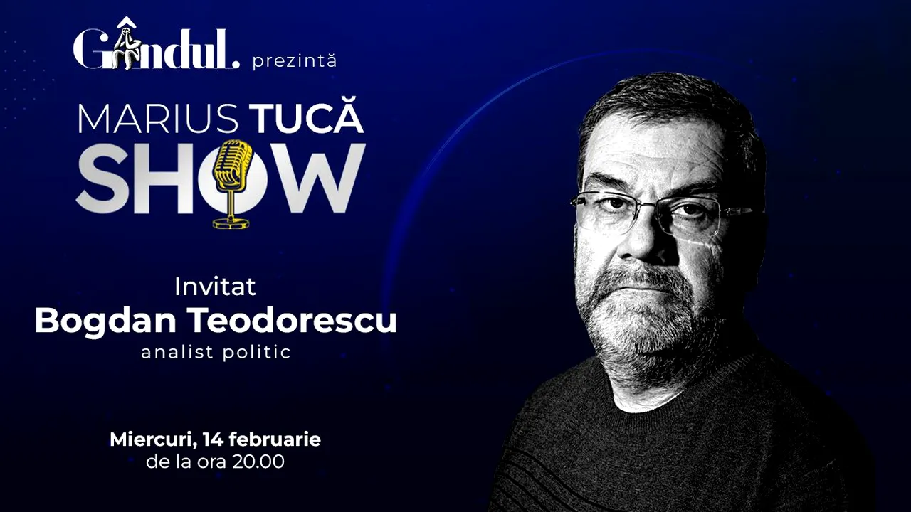 Marius Tucă Show începe miercuri, 14 februarie, de la ora 20.00, live pe gândul.ro. Invitat: Bogdan Teodorescu