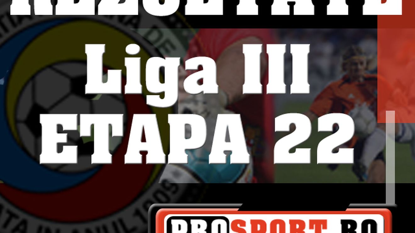 Rezultate și clasamente din Liga a 3-a