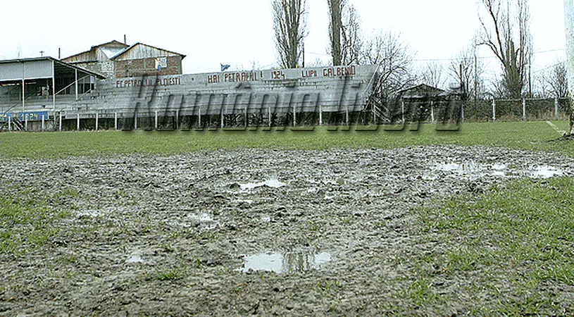 Petrolul Ploiești** joacă pe un maidan