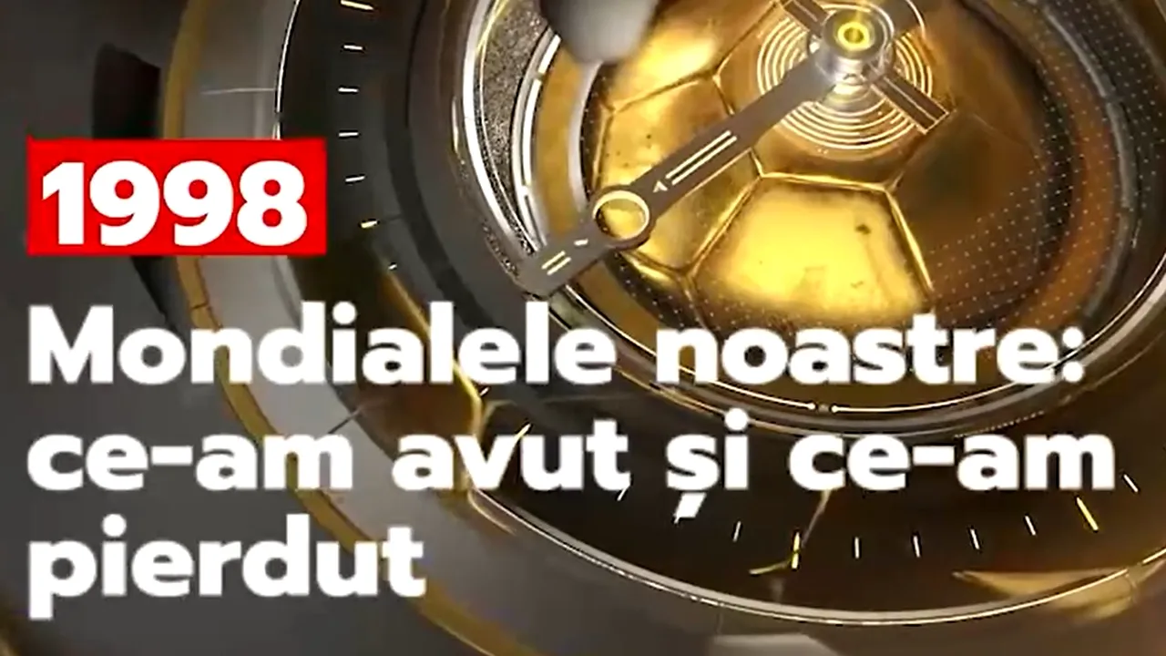 Documentar ProSport | „Mondialele noastre: ce-am avut și ce-am pierdut”, România la ediția din 1998. Ultimul turneu final, povestit de Ilie Dumitrescu și Bogdan Stelea (episodul 7)