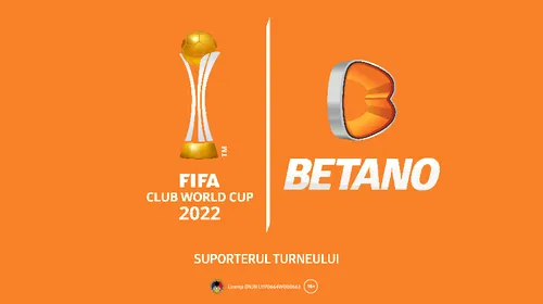 ADVERTORIAL | Betano și FIFA sunt din nou în echipă la Cupa Mondială a Cluburilor 2022