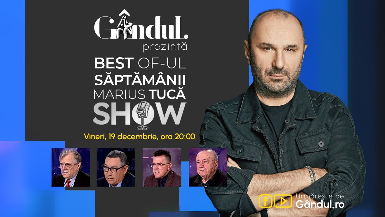 Gândul prezintă Best of Marius Tucă Show - vineri, 19 decembrie, de la ora 20.00
