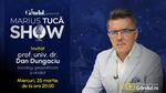 Marius Tucă Show începe miercuri, 25 martie, de la ora 20.00, live pe Gândul. Invitat: prof. univ. dr. Dan Dungaciu