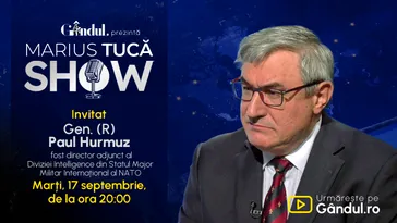 Marius Tucă Show începe marți, 17 septembrie, de la ora 20.00, live pe Gândul. Invitat: Gen. (R) Paul Hurmuz