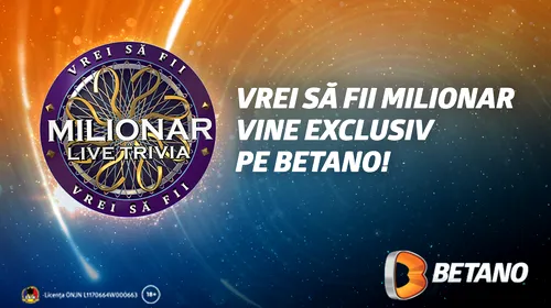 Vrei să fii milionar se întoarce pe Betano cu 6 ediții săptămânale și premii totale de 1.000.000 lei!