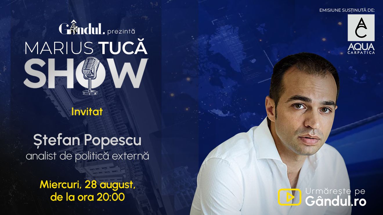 Marius Tucă Show începe miercuri, 28 august, de la ora 20.00, live pe gândul.ro. Invitat: Ștefan Popescu