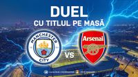 Advertorial. Manchester City – Arsenal, confruntarea finală pentru titlu în Premier League
