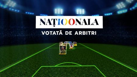 „Naționala 100”. Echipa secolului, votată de „Juriul Arbitrilor”. Ce au ales cei care împart dreptatea